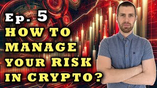 DONT GET REKT! How to manage your risk in CRYPTO (EP5)