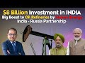 Nayara Energy S Billion Dollar Investment To Transform India S Oil Industry IndiaRussiaRelations