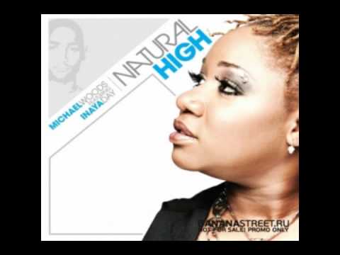 Michael Woods Feat. Inaya Day - Natural High (Out Of Office Full Vocal Mix)