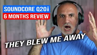 Soundcore Q20i 6 Months Review | Punching above their weight!