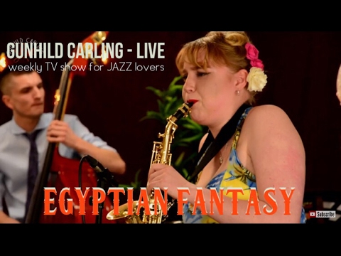 Egyptian Fantasy- Gunhild Carling Live w Nannas Quartet