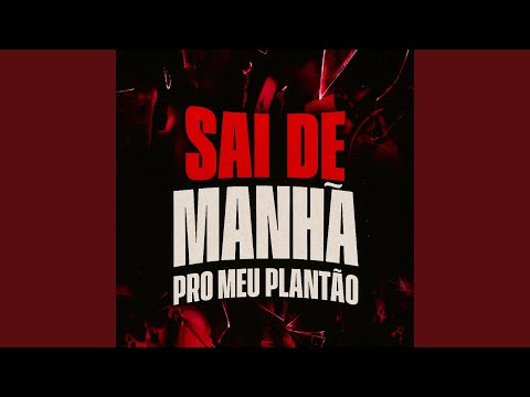 Sai de manha pro meu plantão