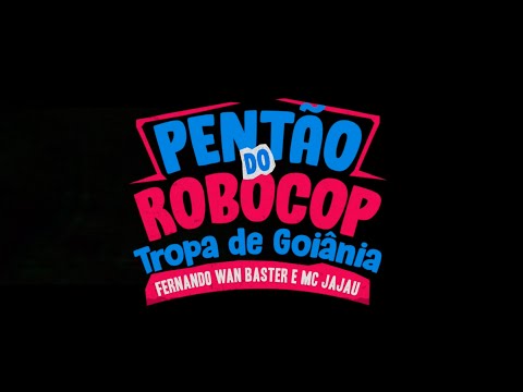 MC JAJAU - PENTÃO DE ROBOCOP ( WAM BASTER , DJ SAMMER ,BRENDOW ALVES , VINICIN DO C. MARQUINHO MPC )
