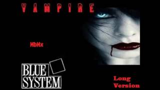 Blue System-Vampire Long Version