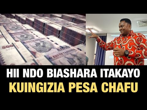 HII NDIO BIASHARA ITAKAYO KUINGIZIA MAMILIONI, NI MTAJI WAKO TU! NDIO UTAKAOLETA MAAJABU.