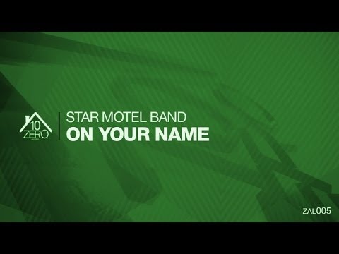 Star Motel Band - On Your Name Zal005