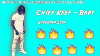 Chief Keef - Baby (Extended Leak) CDQ
