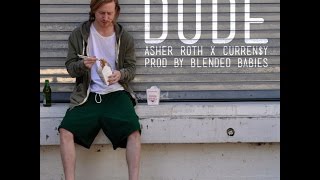 Asher Roth(feat.Curren$y)- Dude