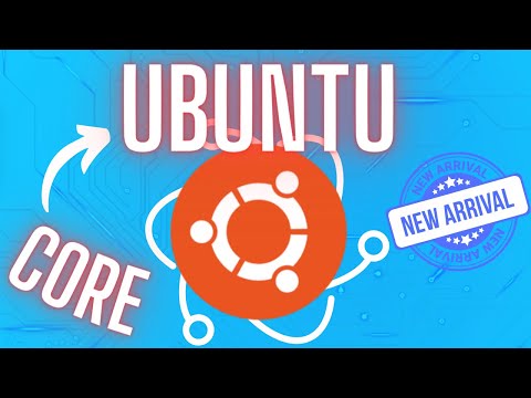 What is Ubuntu Core?? Ubuntu Linux for IoT and embedded systems?