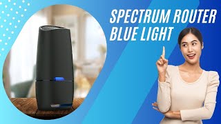 Spectrum Router Blue Light