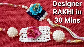 How to make DESIGNER RAKHI in 30 Mins Part-II / BEADS Rakhi / D.I.Y. Easy Rakhi Tutorial
