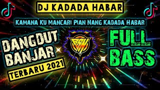 Download lagu DJ HANDAK BALAKI REMIX KADADA HABAR VIRAL TIK TOK KAMANA KU MANCARI PIAN NANG KADADA HABAR mp3 Download lagu DJ HANDAK BALAKI REMIX KADADA HABAR VIRAL TIK TOK KAMANA KU MANCARI PIAN NANG KADADA HABAR mp3
