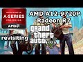 AMD A12 9720p Radeon R7 Revisiting GTA V 720p Low Settings 16GB Dc Ram