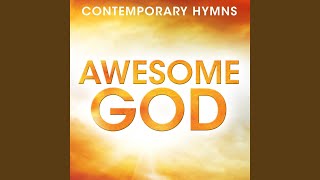 Standing On The Promises (Contemporary Hymns: Awesome God Version)