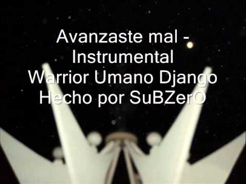 Avanzaste mal - Warrior Umano Django (Instrumental)