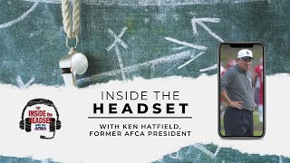 Inside the Headset - Ken Hatfield, Former AFCA President