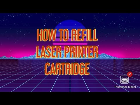 HOW TO REFILL LASER PRINTER CARTRIDGE??