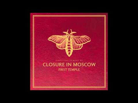 Closure In Moscow - Kissing Cousins (audio only)