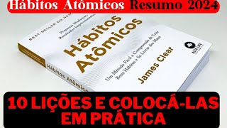 Hábitos atômicos resumo - hábitos atômicos James clear - hábitos atômicos áudio livro voz humana