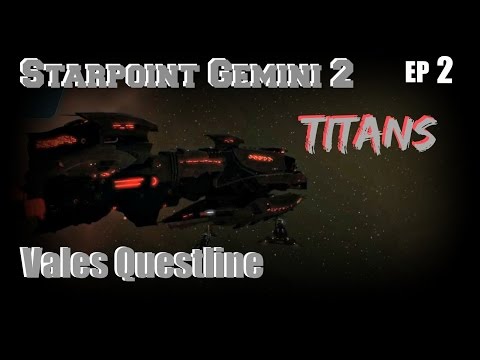 Starpoint Gemini 2 Titans - Episode 2 - Veles Questline - Walkthrough
