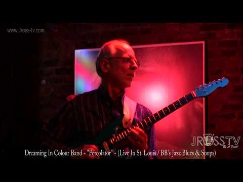 James Ross @ Dreaming In Colour Band - "Percolator" - www.Jross-tv.com (St. Louis)