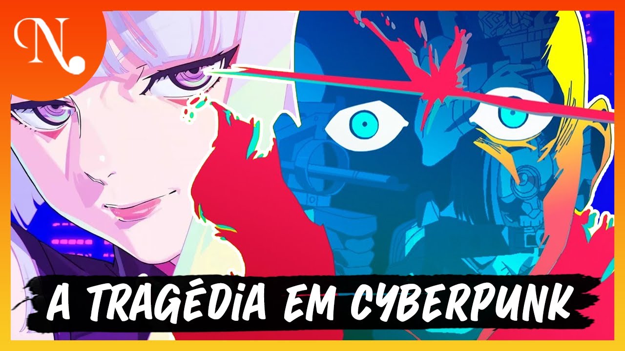 O anime que DERROTOU A NETFLIX: A Tragédia em Cyberpunk Mercenários