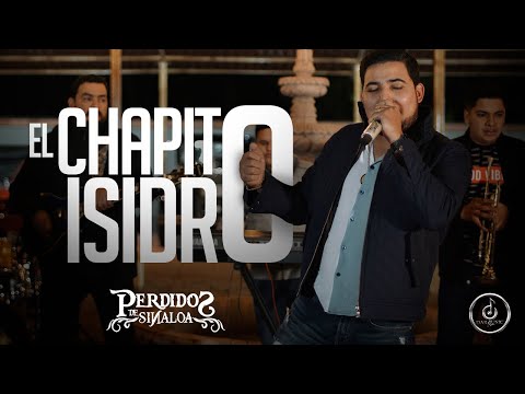 Perdidos de Sinaloa - El Chapito Isidro [En Vivo]