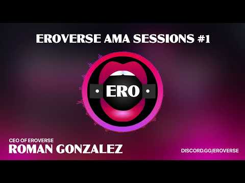 Eroverse AMA Sessions #1: All about Eroverse, Play to Earn etc.