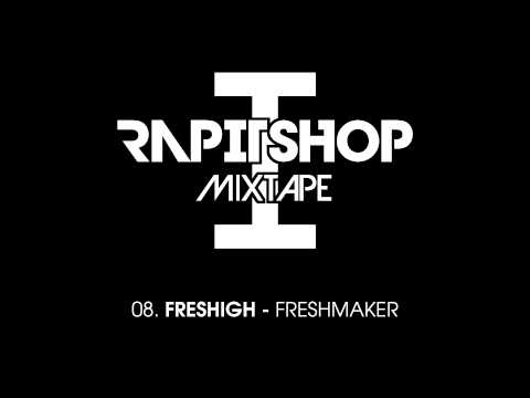 08. FRESHIGH - Freshmaker