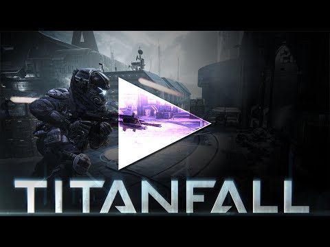 Titanfall Beta [PC] - The Future's Full of Titans [1080p]