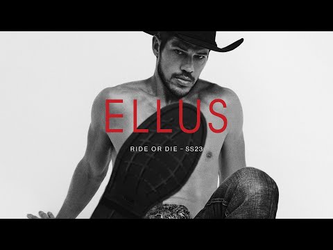 RIDE OR DIE | ELLUS SPRING SUMMER 2023