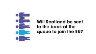 MYTH: Scotland will have to wait to join the EU?