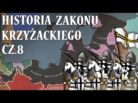 Historia Zakonu Krzyżackiego cz.8