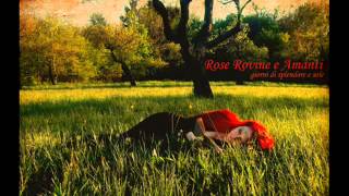 ROSE ROVINE E AMANTI - Europa is calling me