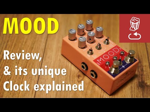 Chase Bliss MOOD review, and its unique clock explained (full tutorial)