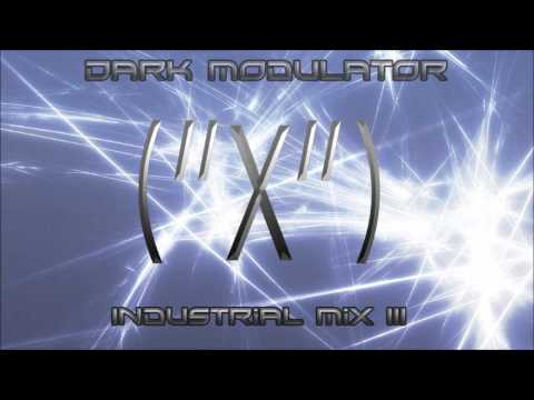 INDUSTRIAL MIX III from Dark Modulator, the (''X'') mix