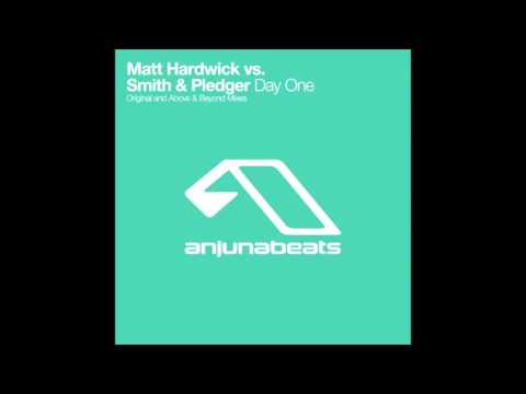 Matt Hardwick VS. Smith & Pledger - Day One (John O'Callaghan Remix)