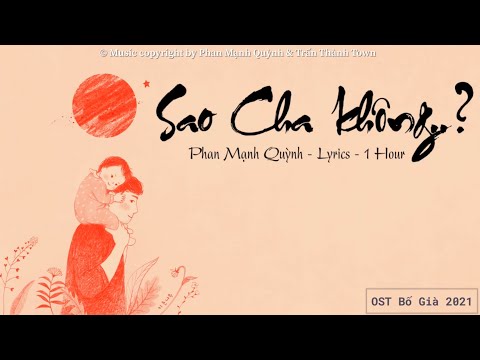 Sao Cha Không - Phan Mạnh Quỳnh | Lyrics - 1 Hour | OST Bố Già 2021
