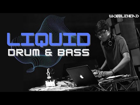 LIQUID DRUM AND BASS MIX | WOBBLEHEAD | #001