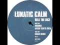 Lunatic Calm - Roll The Dice (Fatboy Slim's Vocal)