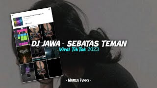 Download lagu DJ Sebatas Teman - PANCEN KABEH SALAHKU VIRAL TIKTOK 2023 By : Marga Fvnky mp3