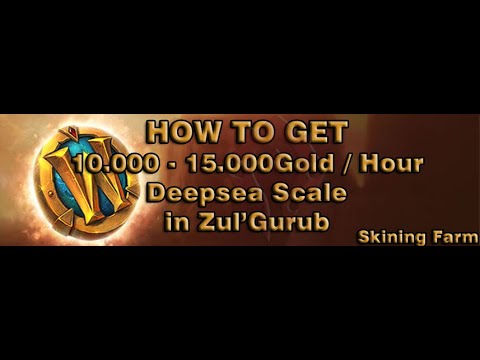 [WOW BFA GOLD FARM 8.3] - HOW TO GET 10.000-15.000 Gold /Hour Deepsea Scale in Zul'Gurub