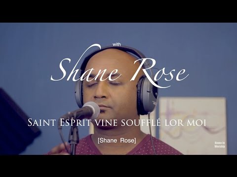 Saint Esprit soufflé lor moi-HOME IN WORSHIP with Shane Rose