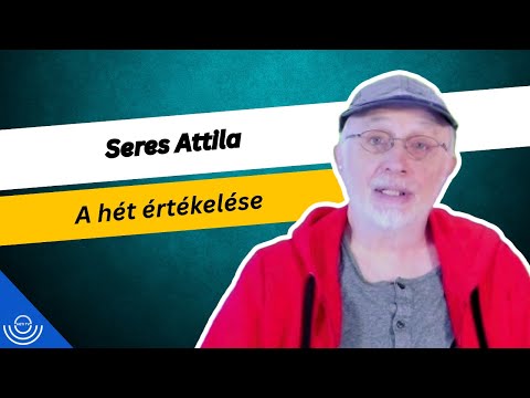 Pirkadat: Seres Attila – A hét értékelése
