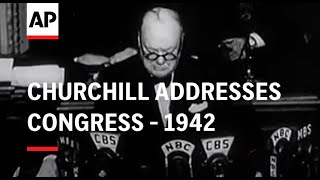 Mr. Churchill Addresses Congress - 1942
