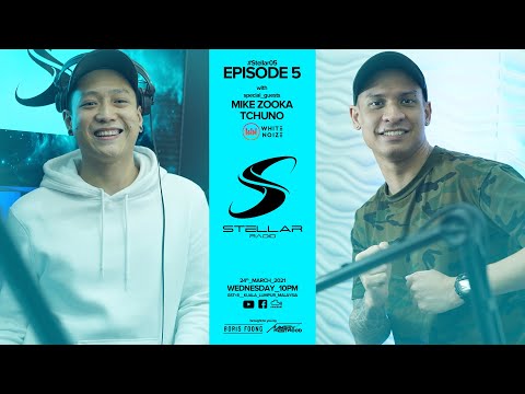 Stellar Radio Episode 5 [#Stellar05] Feat. Mike Zooka & Tchuno (WHIT3 NOIZ3)