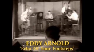 Eddy Arnold - Echo Of Your Footsteps (video clip)