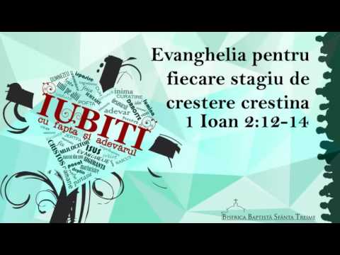 Betuel Vararu - 1 Ioan 2:12-14 - Evanghelia pentru fiecare stagiu de creştere creştină -