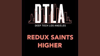 Redux Saints - Higher (Original Mix) video