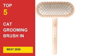 Best Cat Grooming Brush in 2026 - Expert Reviews in 2026